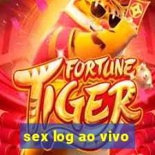 sex log ao vivo